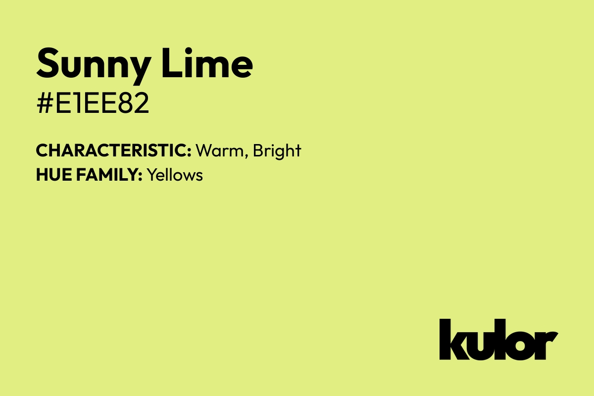 Sunny Lime is a color with a HTML hex code of #e1ee82.