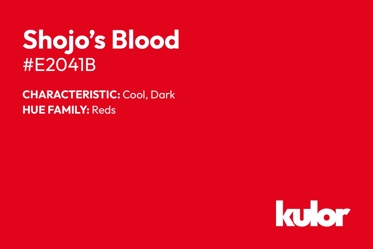 Shojo’s Blood is a color with a HTML hex code of #e2041b.