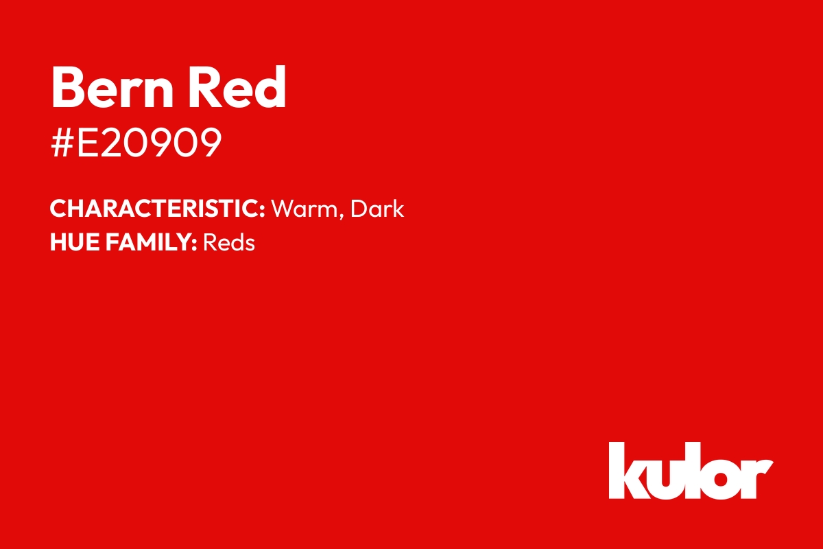 Bern Red is a color with a HTML hex code of #e20909.