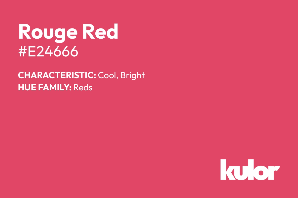 Rouge Red is a color with a HTML hex code of #e24666.