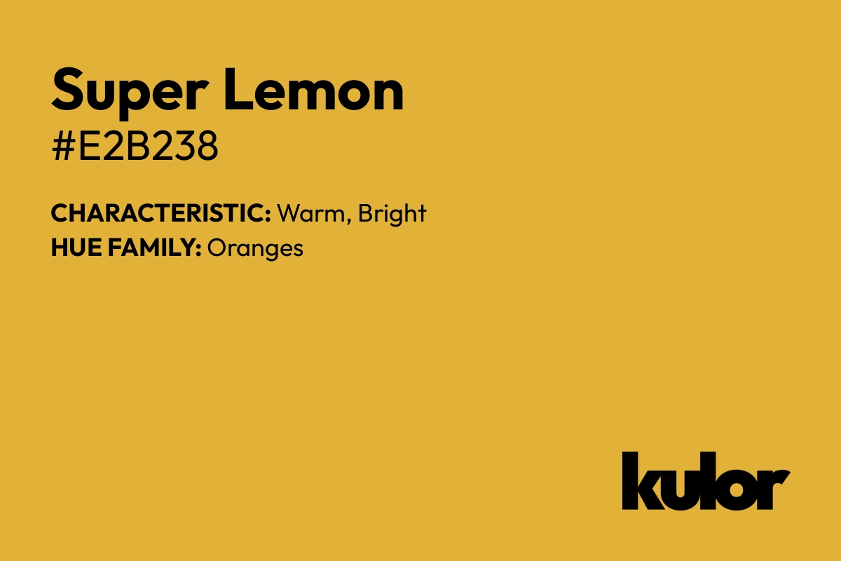 Super Lemon is a color with a HTML hex code of #e2b238.