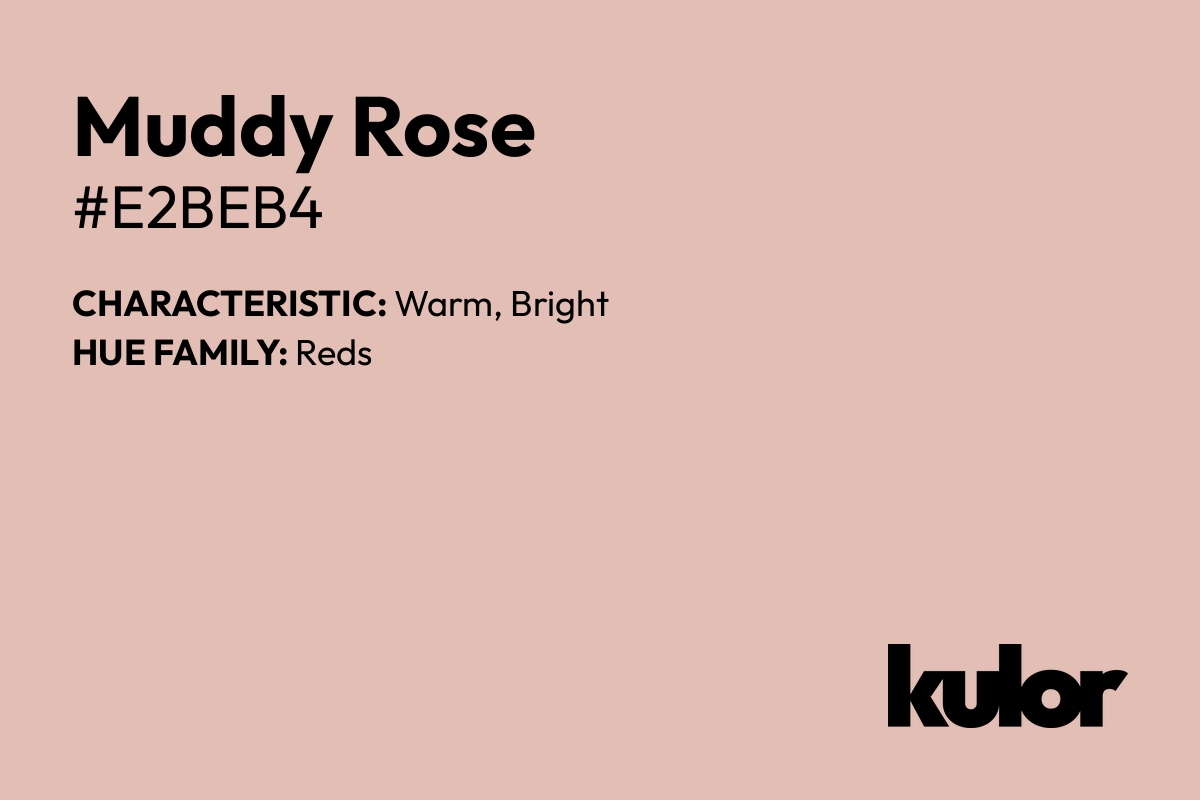 Muddy Rose is a color with a HTML hex code of #e2beb4.