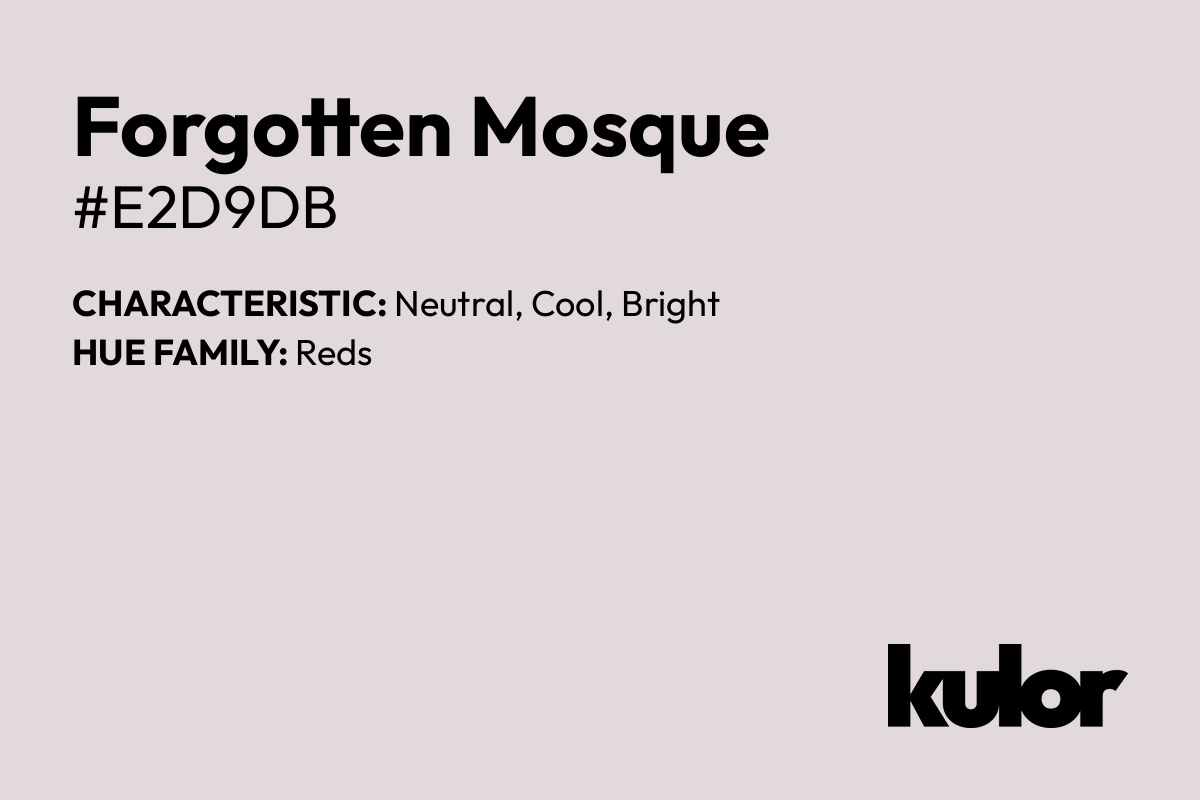 Forgotten Mosque is a color with a HTML hex code of #e2d9db.