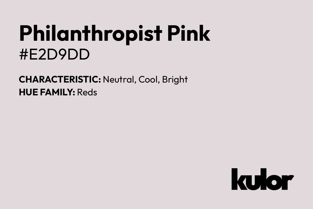 Philanthropist Pink is a color with a HTML hex code of #e2d9dd.