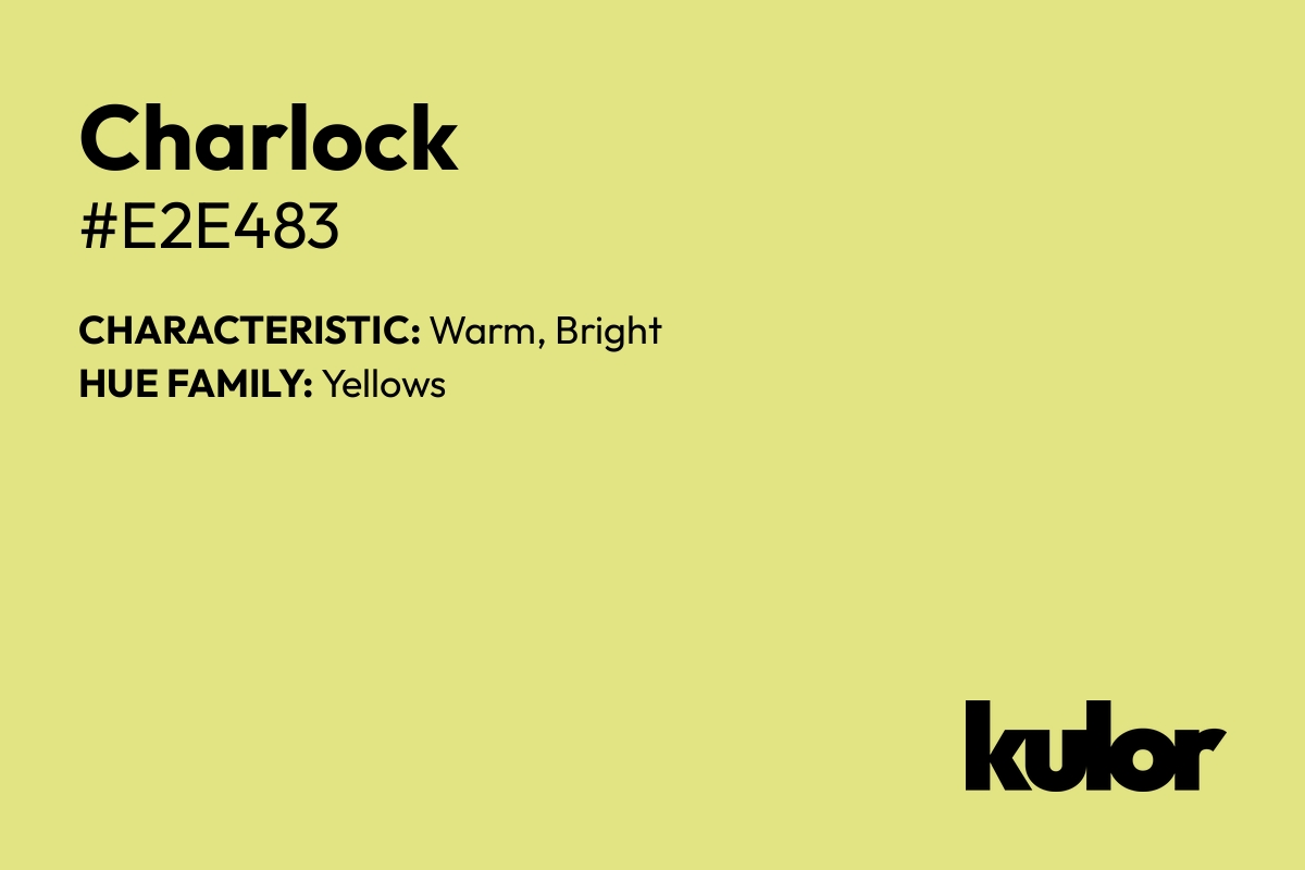 Charlock is a color with a HTML hex code of #e2e483.