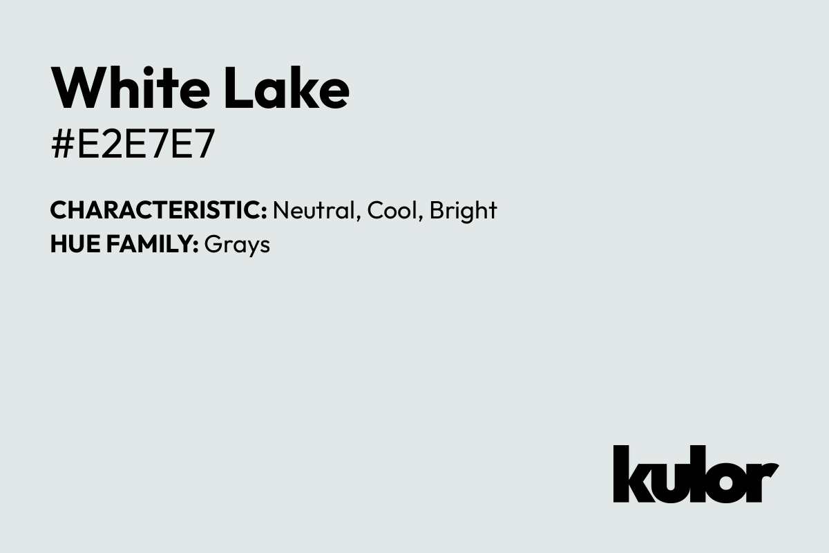 White Lake is a color with a HTML hex code of #e2e7e7.