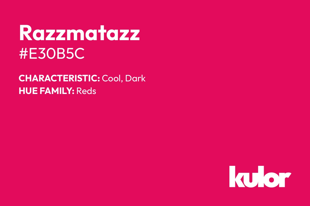 Razzmatazz is a color with a HTML hex code of #e30b5c.