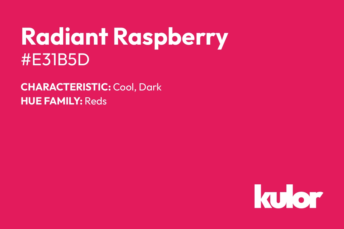 Radiant Raspberry is a color with a HTML hex code of #e31b5d.