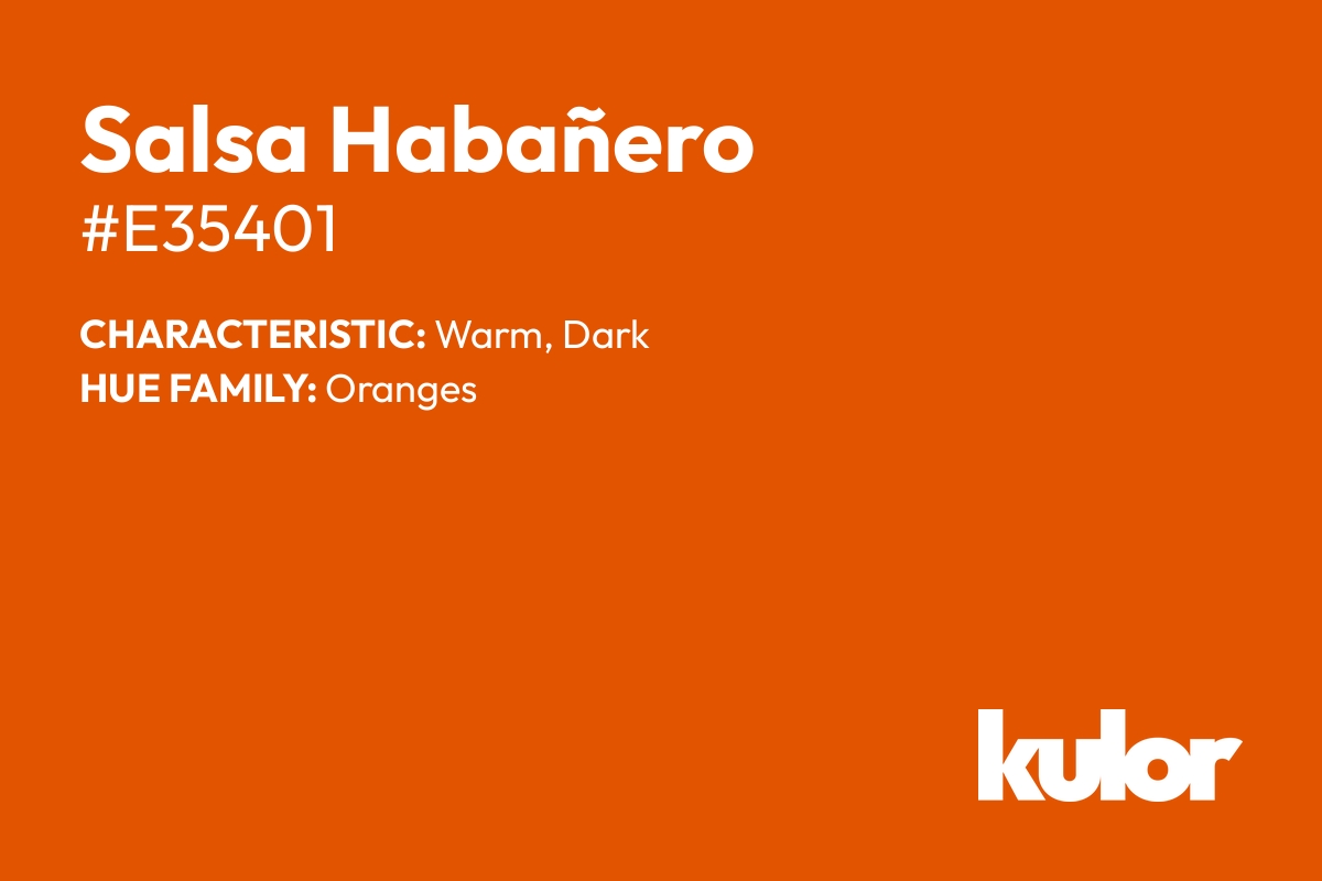 Salsa Habañero is a color with a HTML hex code of #e35401.