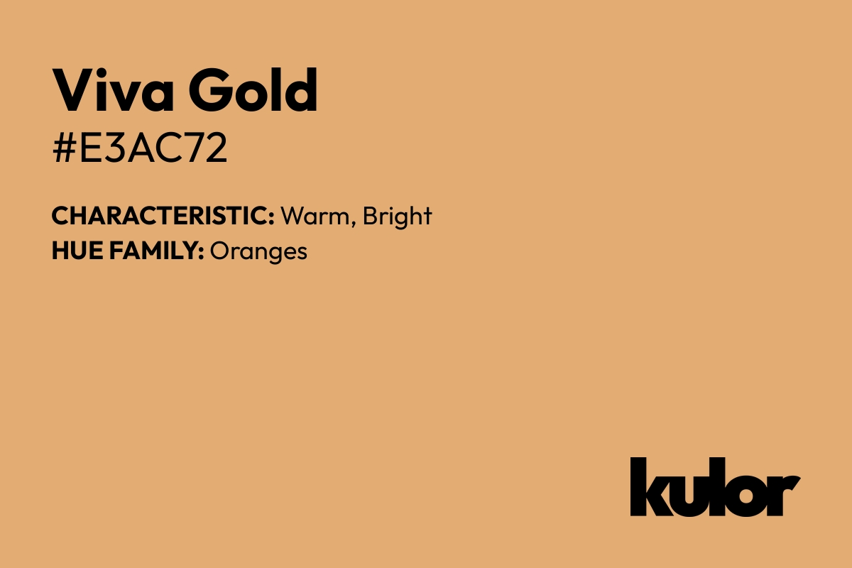 Viva Gold is a color with a HTML hex code of #e3ac72.