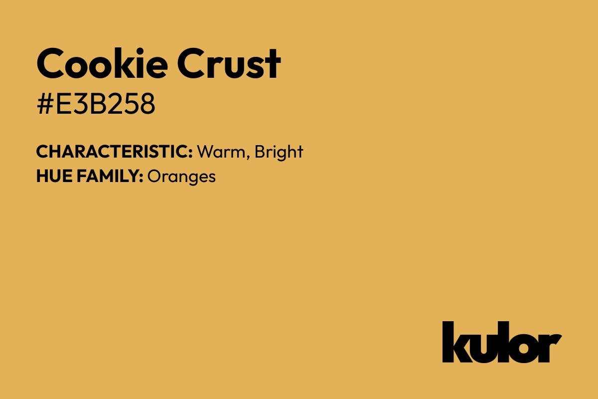 Cookie Crust is a color with a HTML hex code of #e3b258.