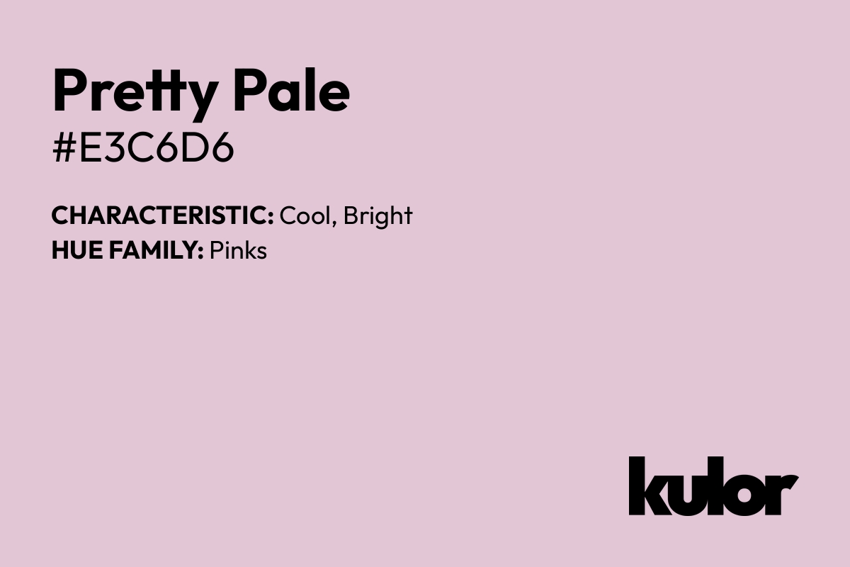 Pretty Pale is a color with a HTML hex code of #e3c6d6.