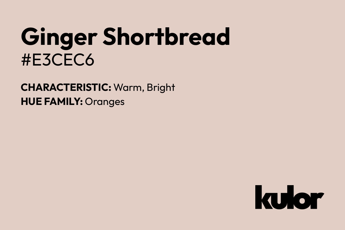 Ginger Shortbread is a color with a HTML hex code of #e3cec6.