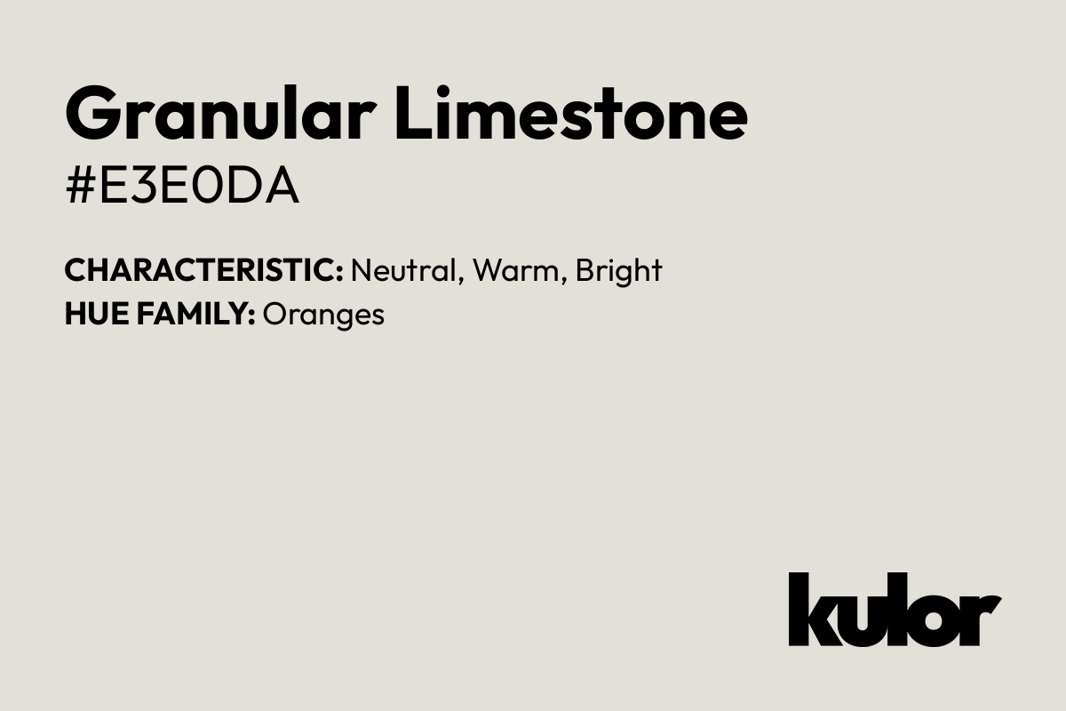 Granular Limestone is a color with a HTML hex code of #e3e0da.