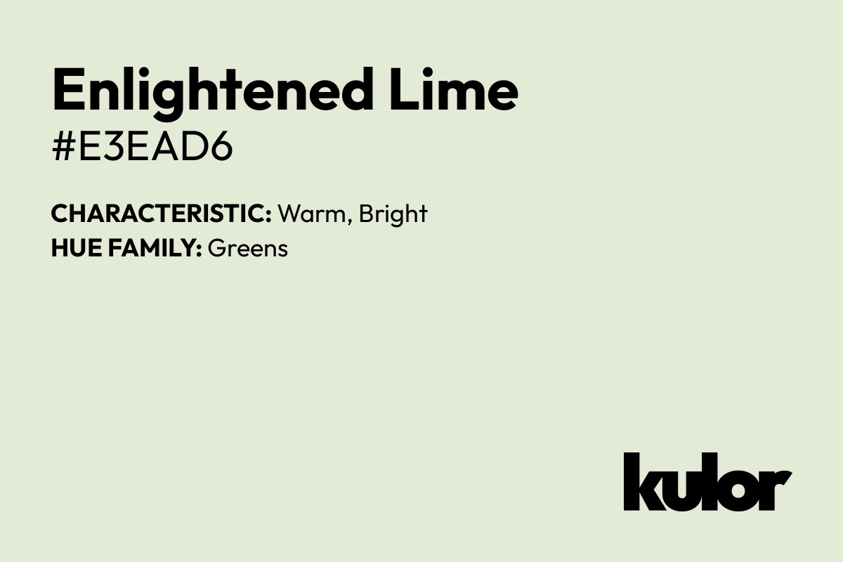 Enlightened Lime is a color with a HTML hex code of #e3ead6.