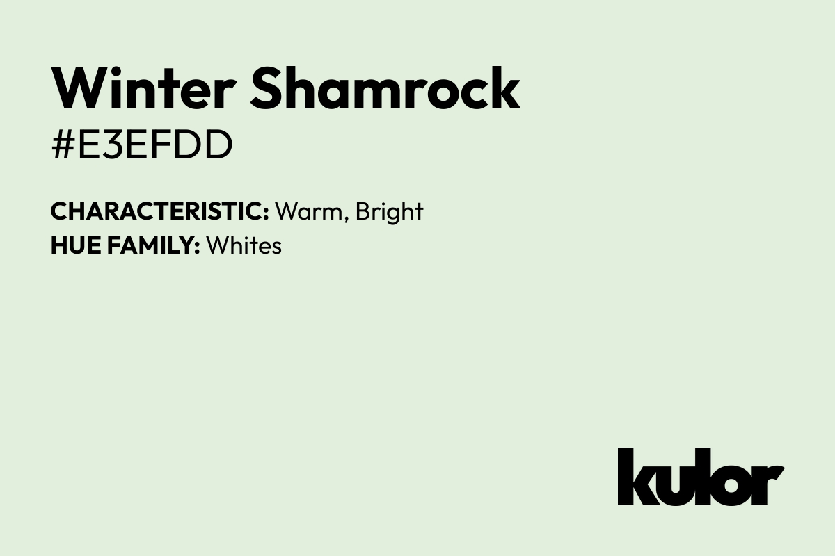 Winter Shamrock is a color with a HTML hex code of #e3efdd.