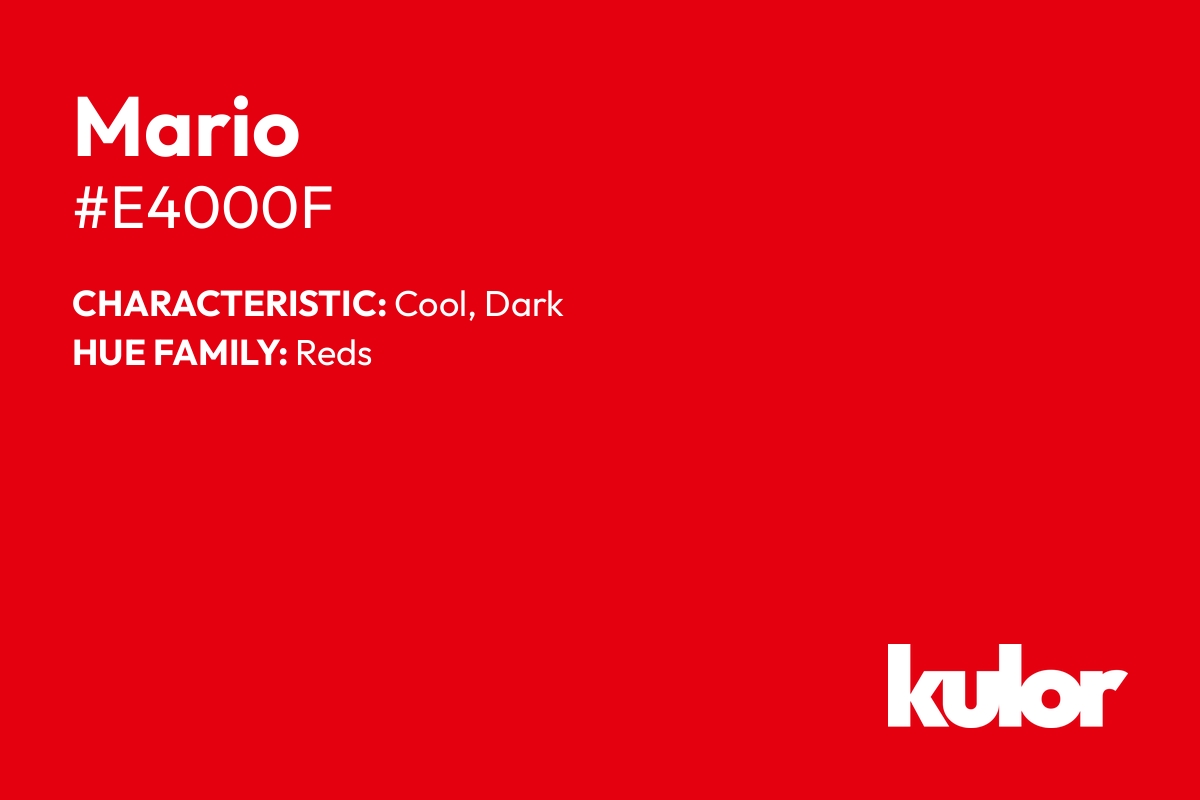 Mario is a color with a HTML hex code of #e4000f.