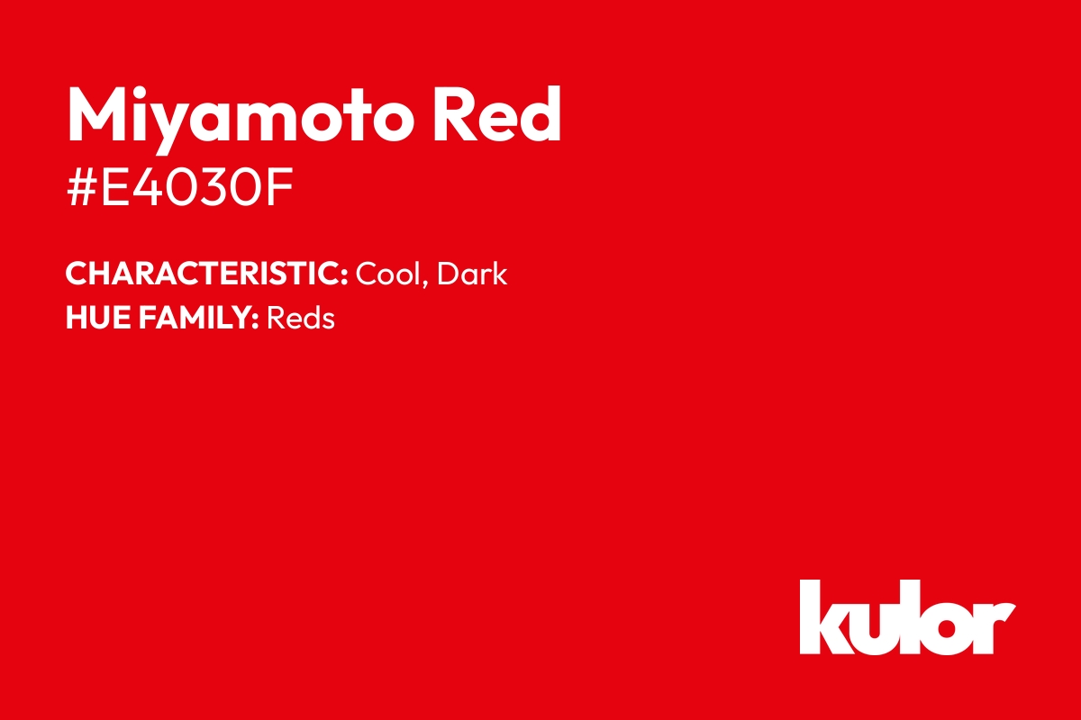 Miyamoto Red is a color with a HTML hex code of #e4030f.