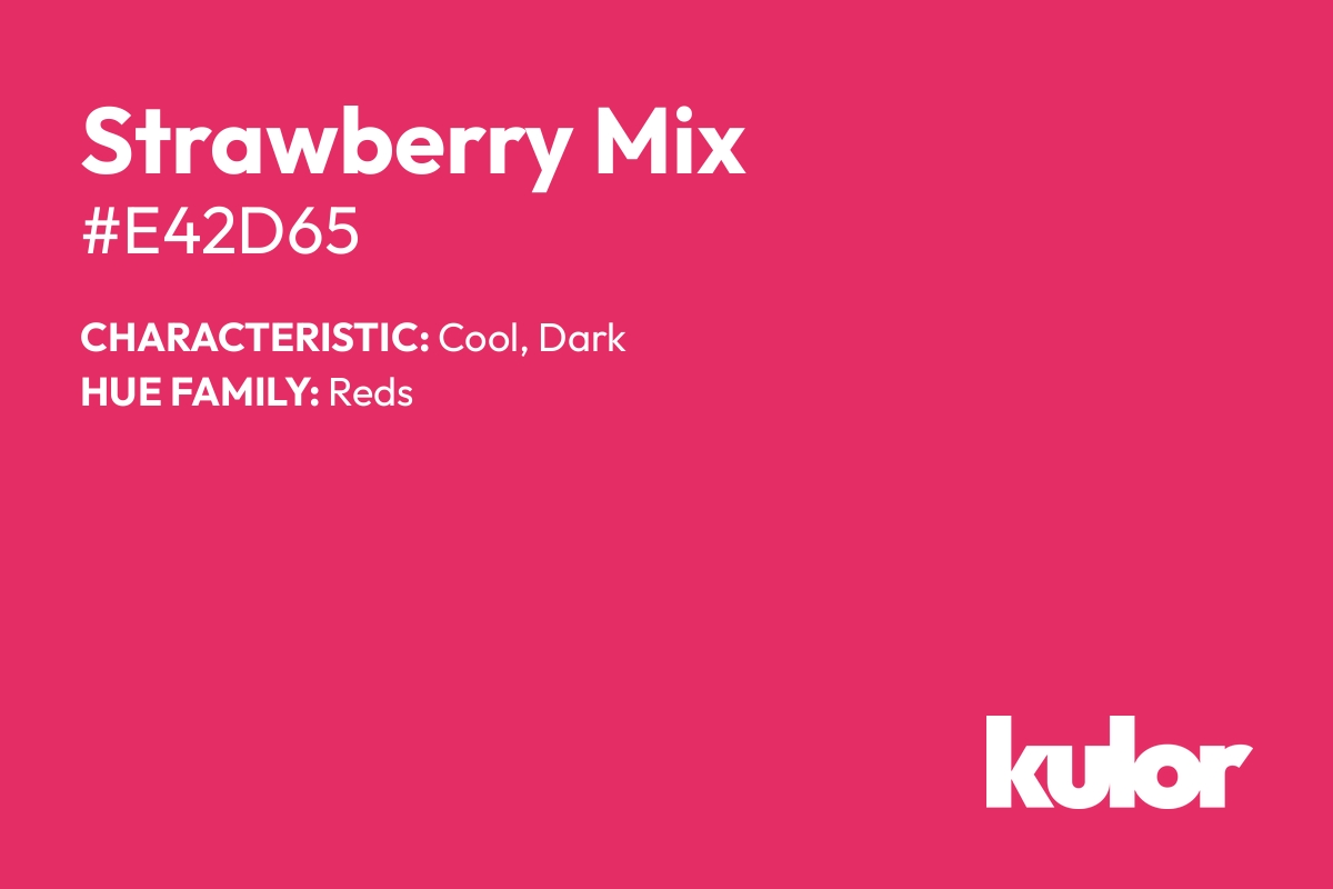 Strawberry Mix is a color with a HTML hex code of #e42d65.