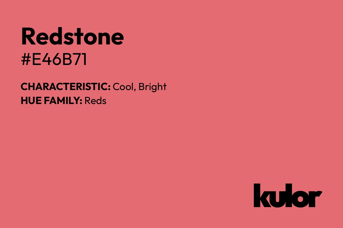 Redstone is a color with a HTML hex code of #e46b71.