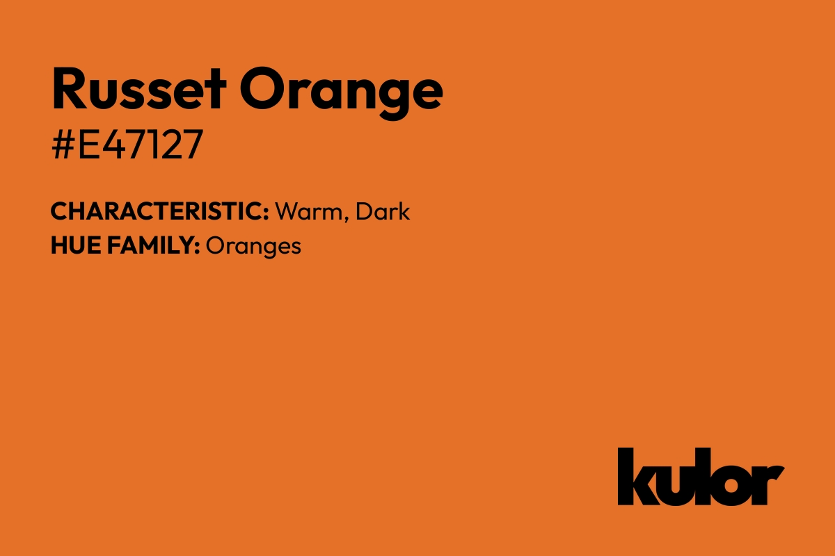 Russet Orange is a color with a HTML hex code of #e47127.