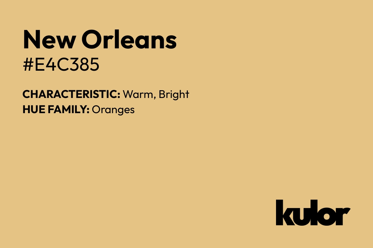 New Orleans is a color with a HTML hex code of #e4c385.