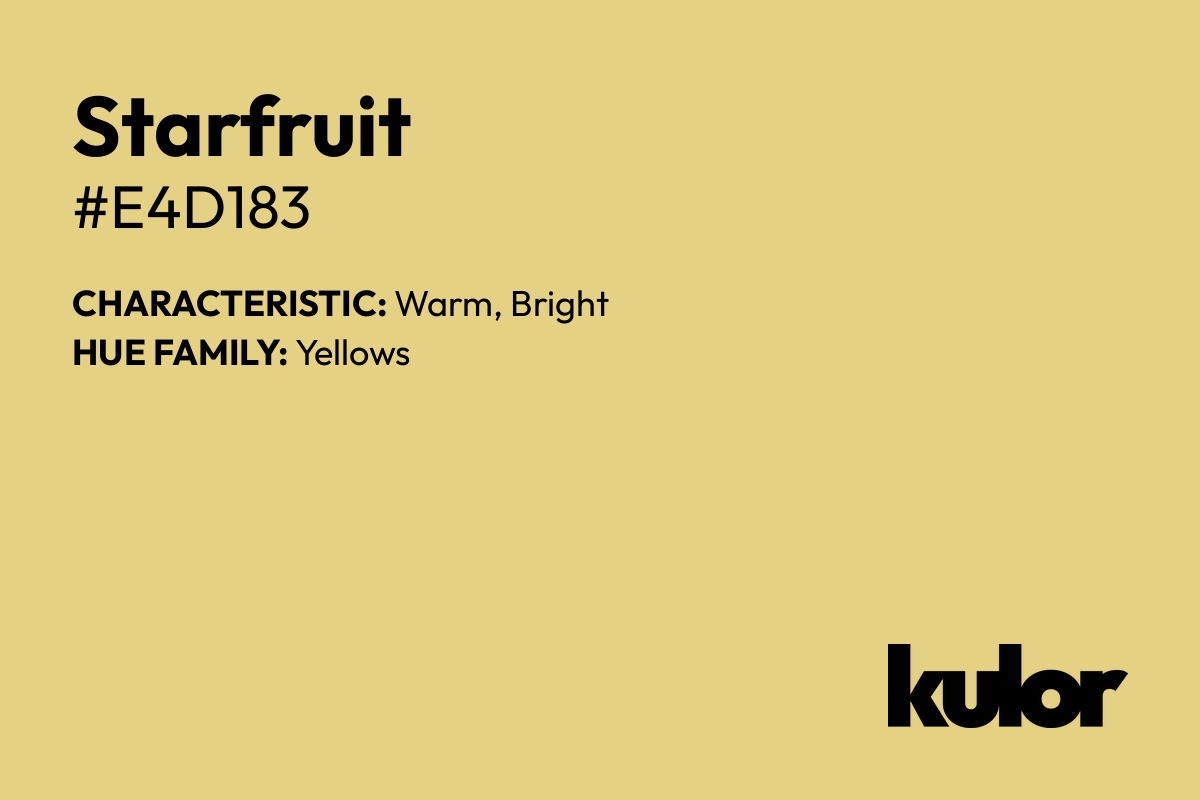 Starfruit is a color with a HTML hex code of #e4d183.