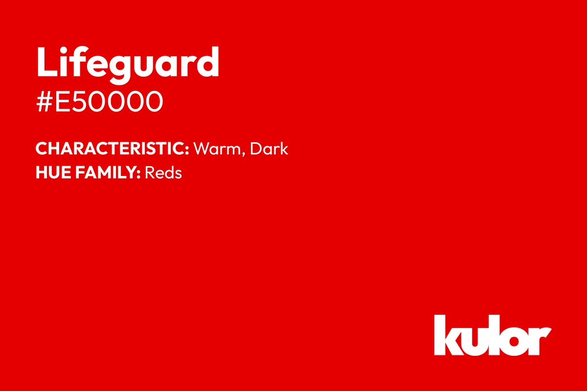 Lifeguard is a color with a HTML hex code of #e50000.