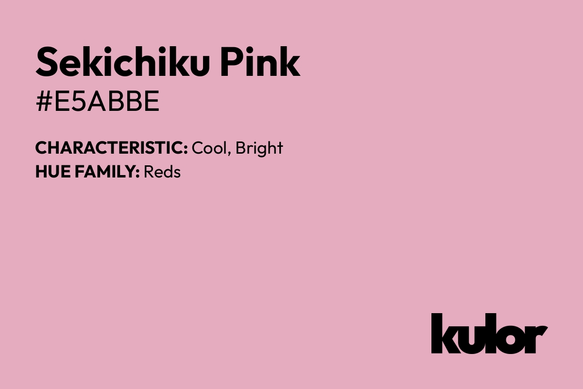 Sekichiku Pink is a color with a HTML hex code of #e5abbe.