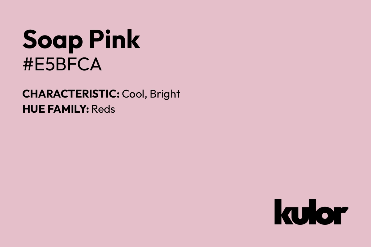 Soap Pink is a color with a HTML hex code of #e5bfca.