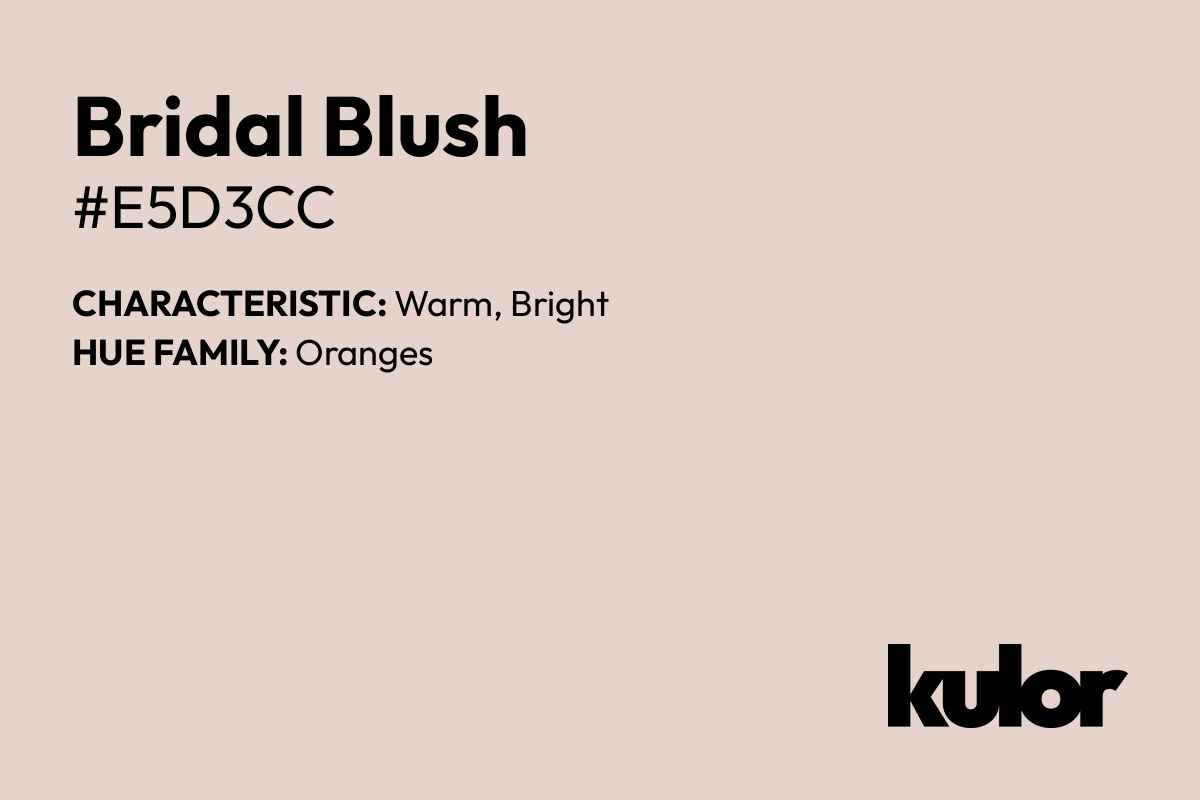 Bridal Blush is a color with a HTML hex code of #e5d3cc.