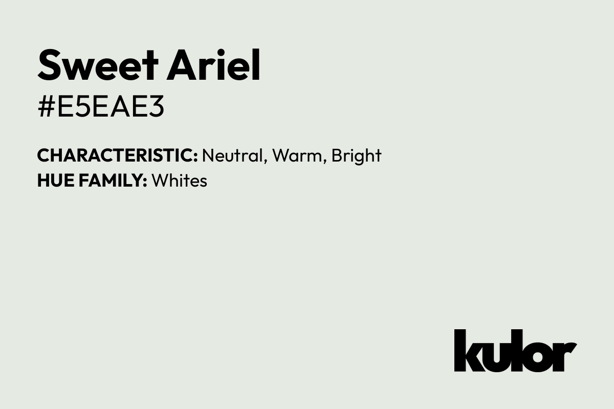 Sweet Ariel is a color with a HTML hex code of #e5eae3.