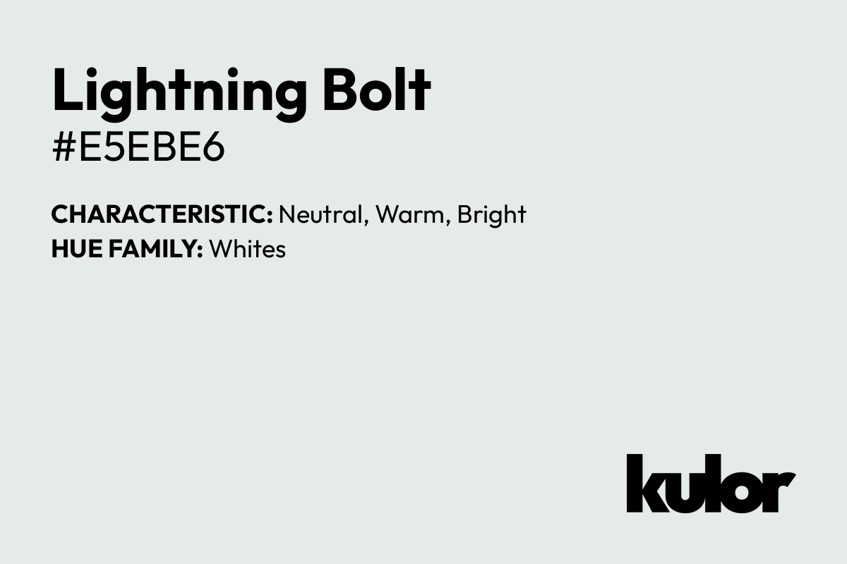 Lightning Bolt is a color with a HTML hex code of #e5ebe6.