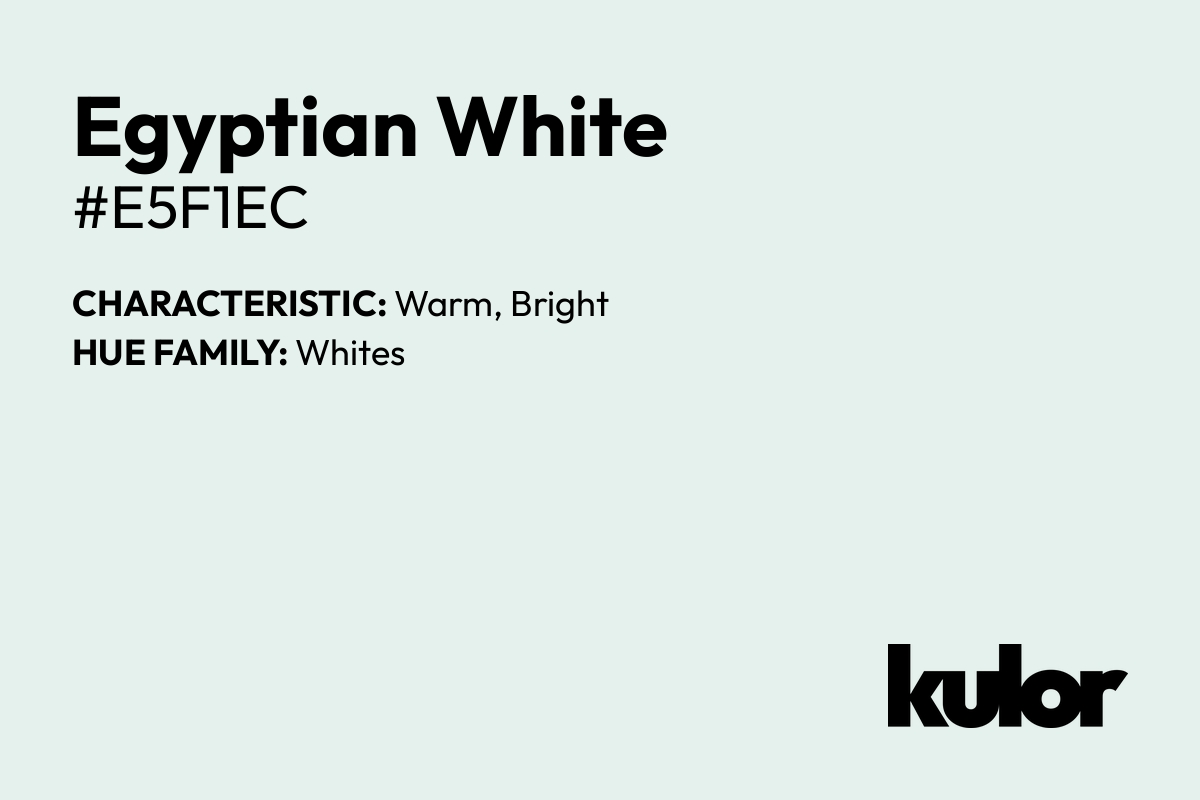 Egyptian White is a color with a HTML hex code of #e5f1ec.