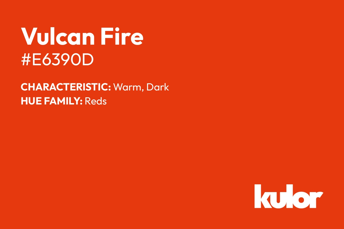 Vulcan Fire is a color with a HTML hex code of #e6390d.