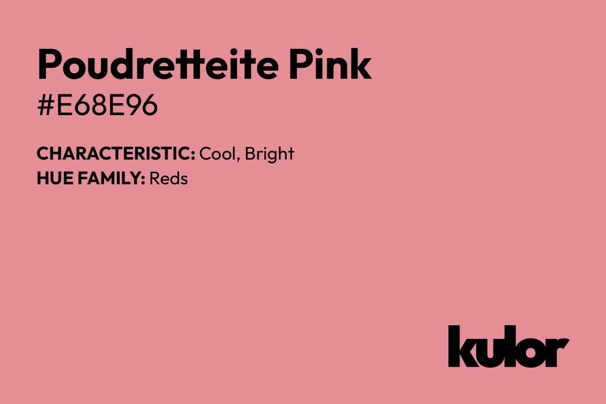 Poudretteite Pink is a color with a HTML hex code of #e68e96.