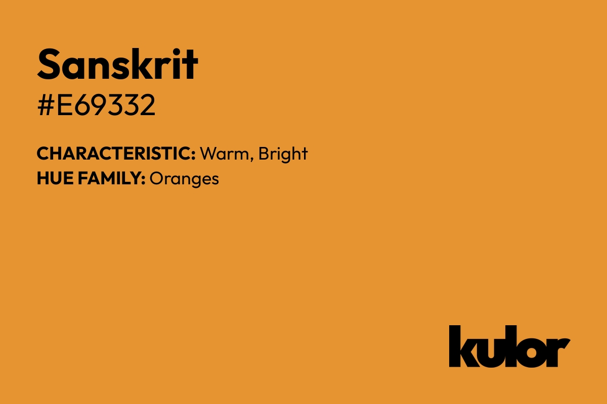 Sanskrit is a color with a HTML hex code of #e69332.