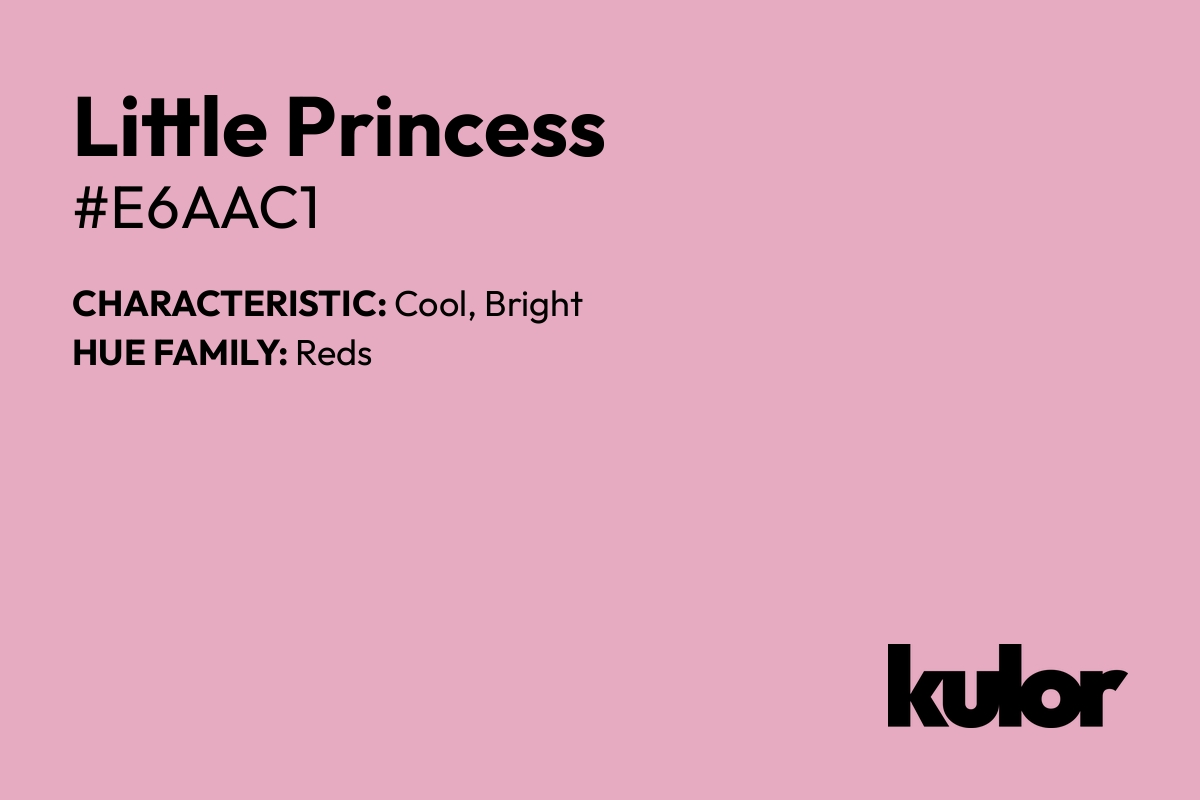 Little Princess is a color with a HTML hex code of #e6aac1.