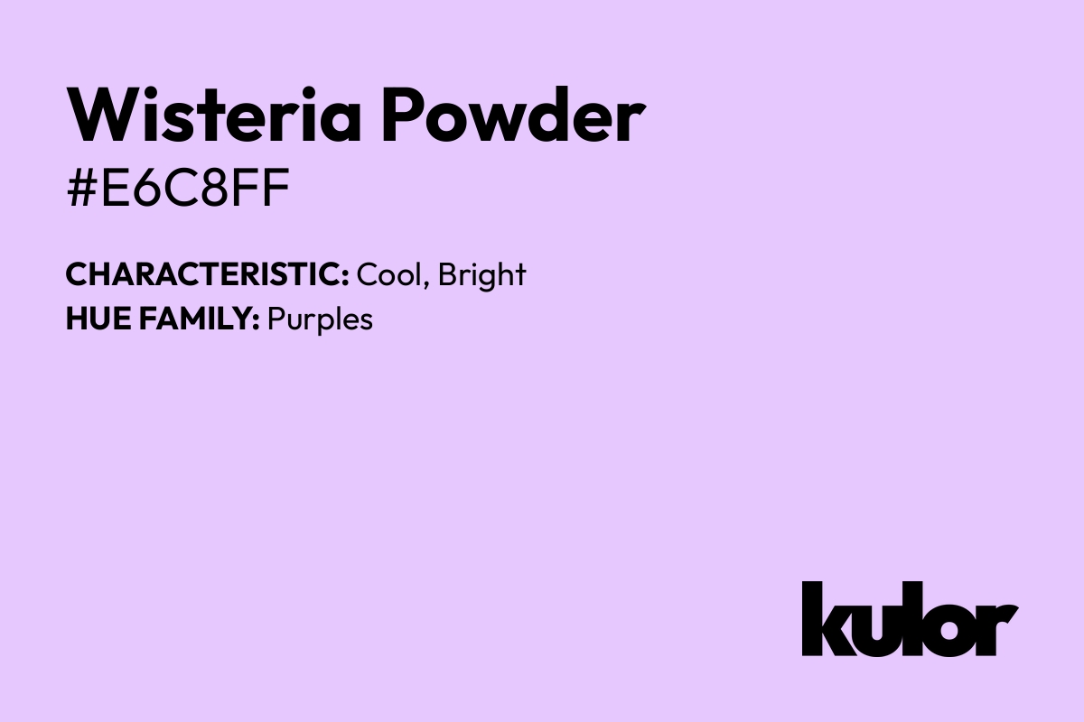 Wisteria Powder is a color with a HTML hex code of #e6c8ff.