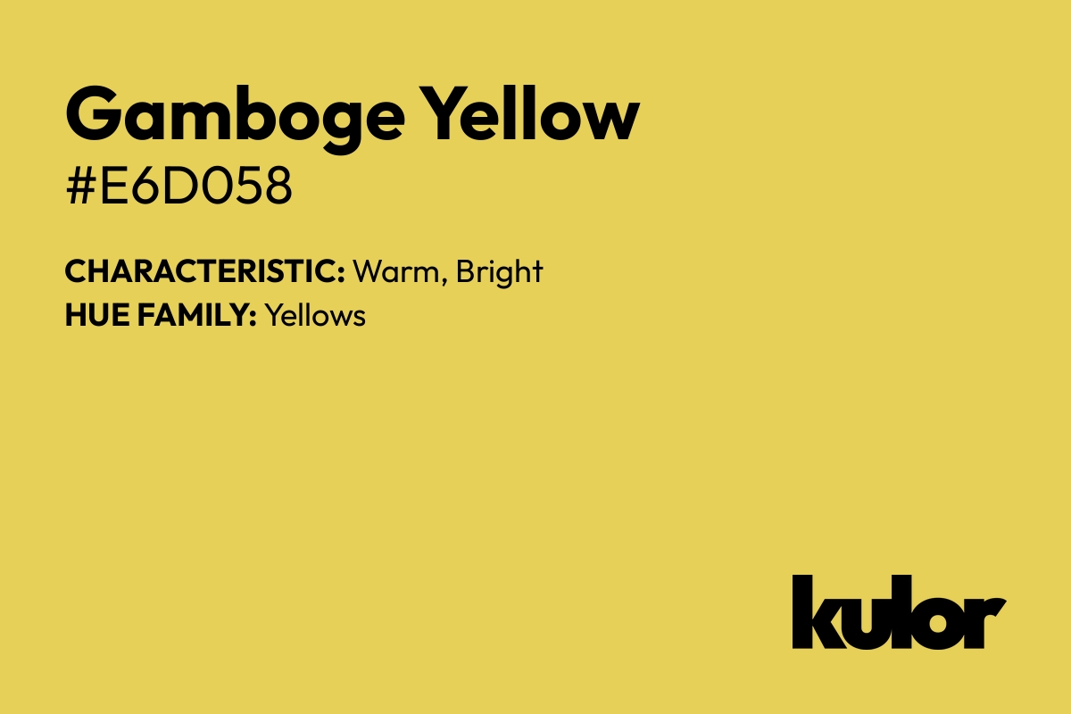 Gamboge Yellow is a color with a HTML hex code of #e6d058.