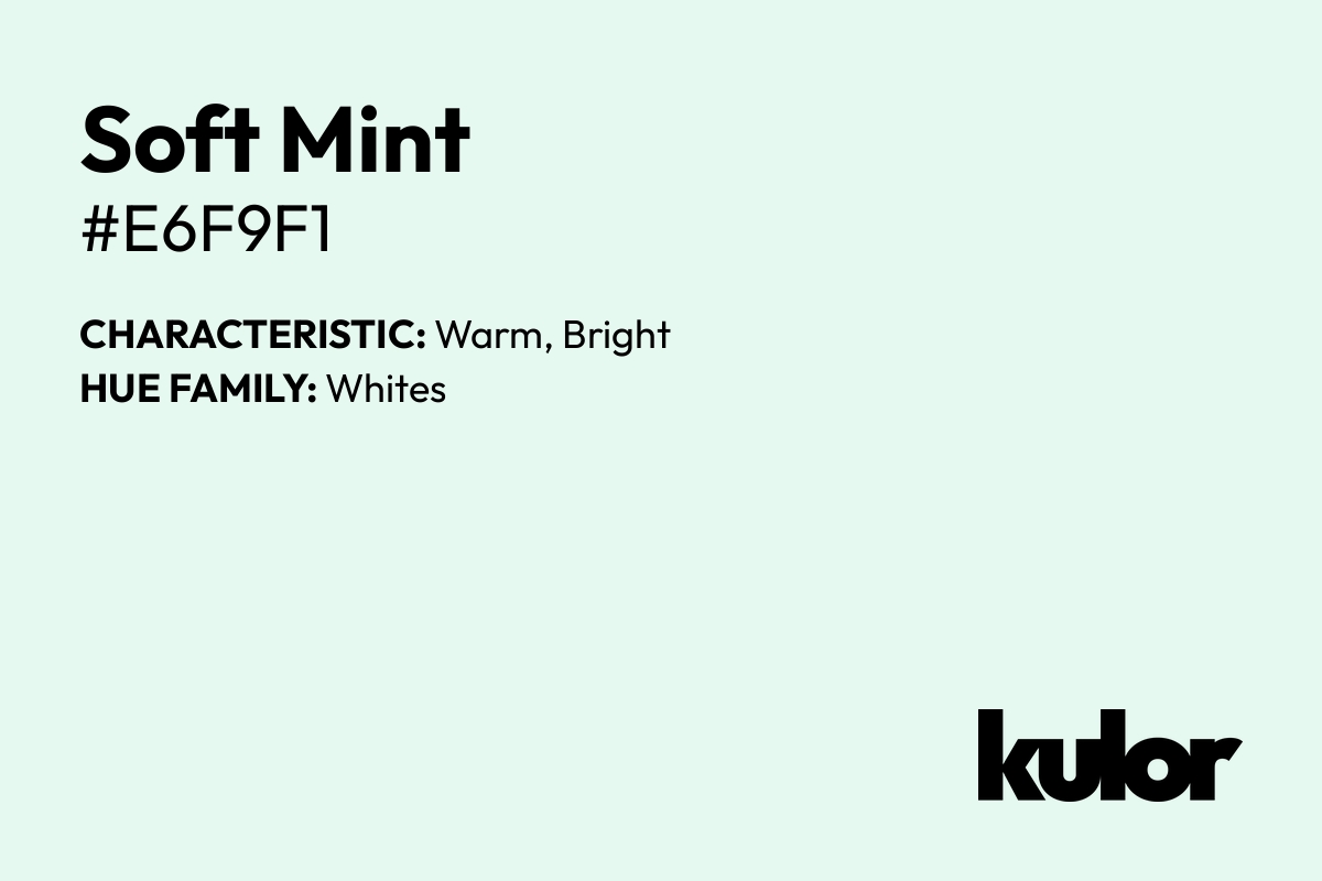 Soft Mint is a color with a HTML hex code of #e6f9f1.