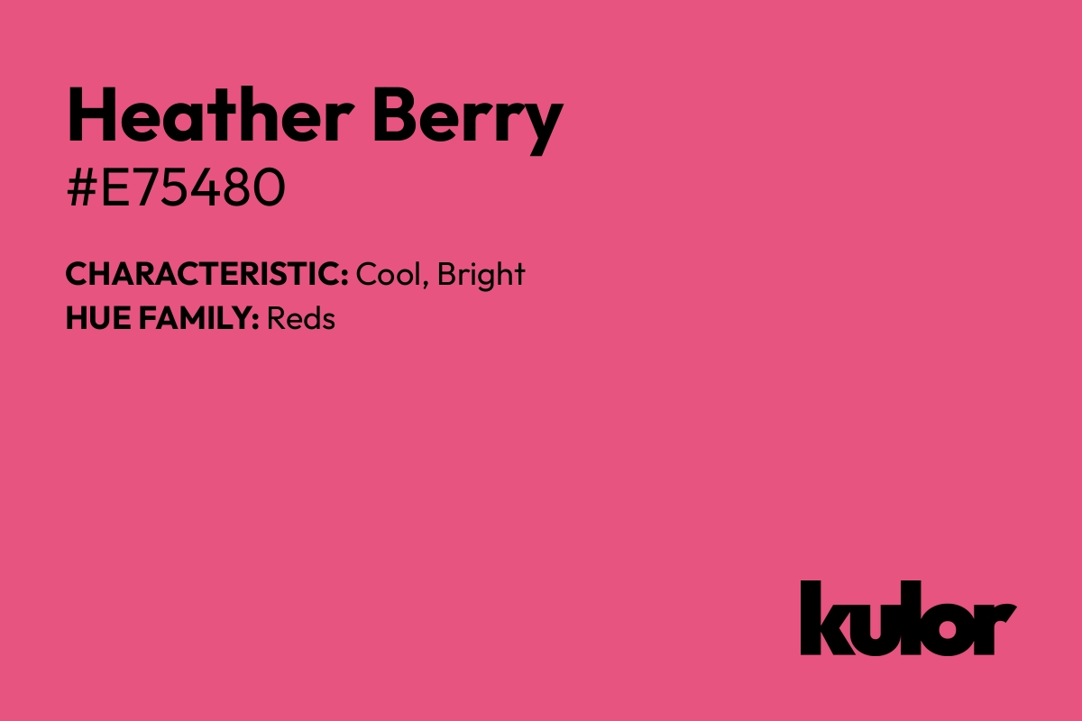 Heather Berry is a color with a HTML hex code of #e75480.