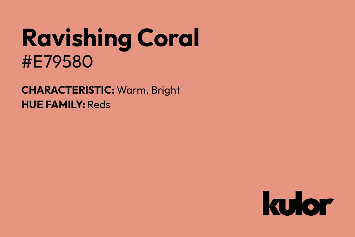 Ravishing Coral is a color with a HTML hex code of #e79580.