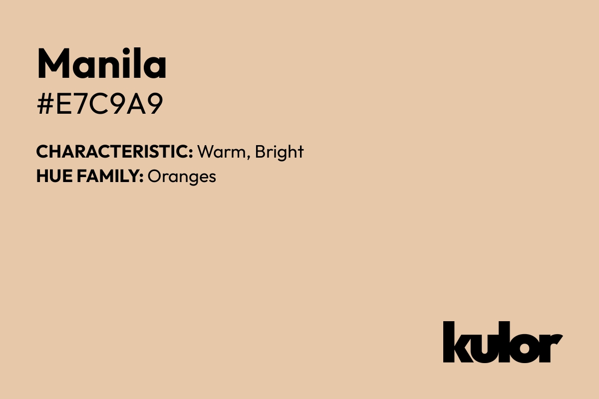 Manila is a color with a HTML hex code of #e7c9a9.