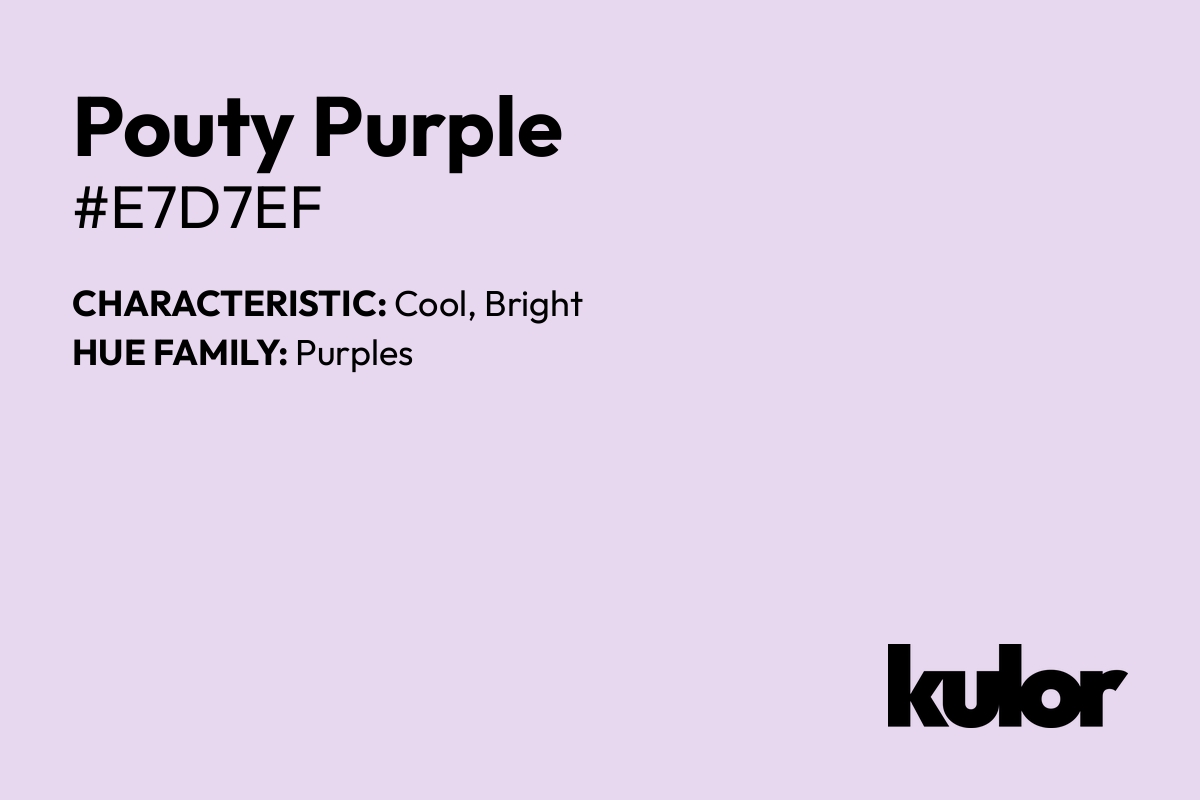 Pouty Purple is a color with a HTML hex code of #e7d7ef.