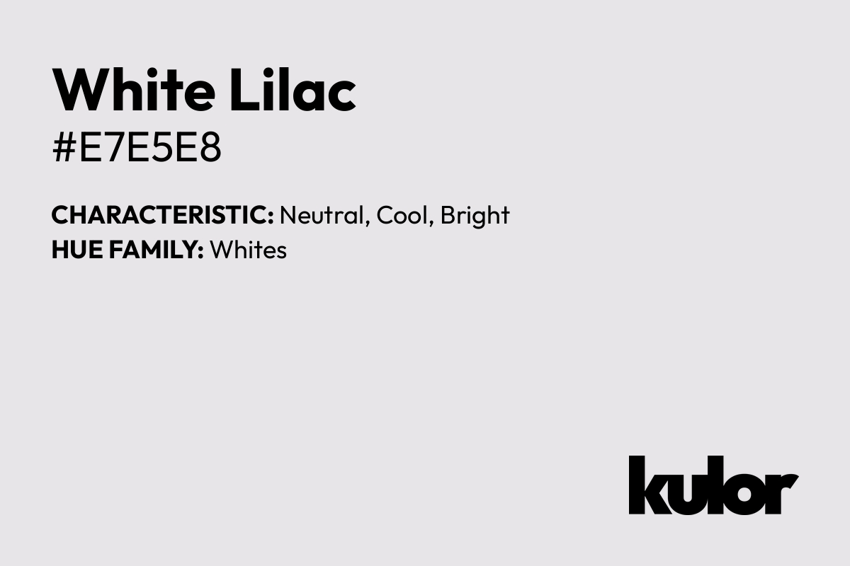 White Lilac is a color with a HTML hex code of #e7e5e8.