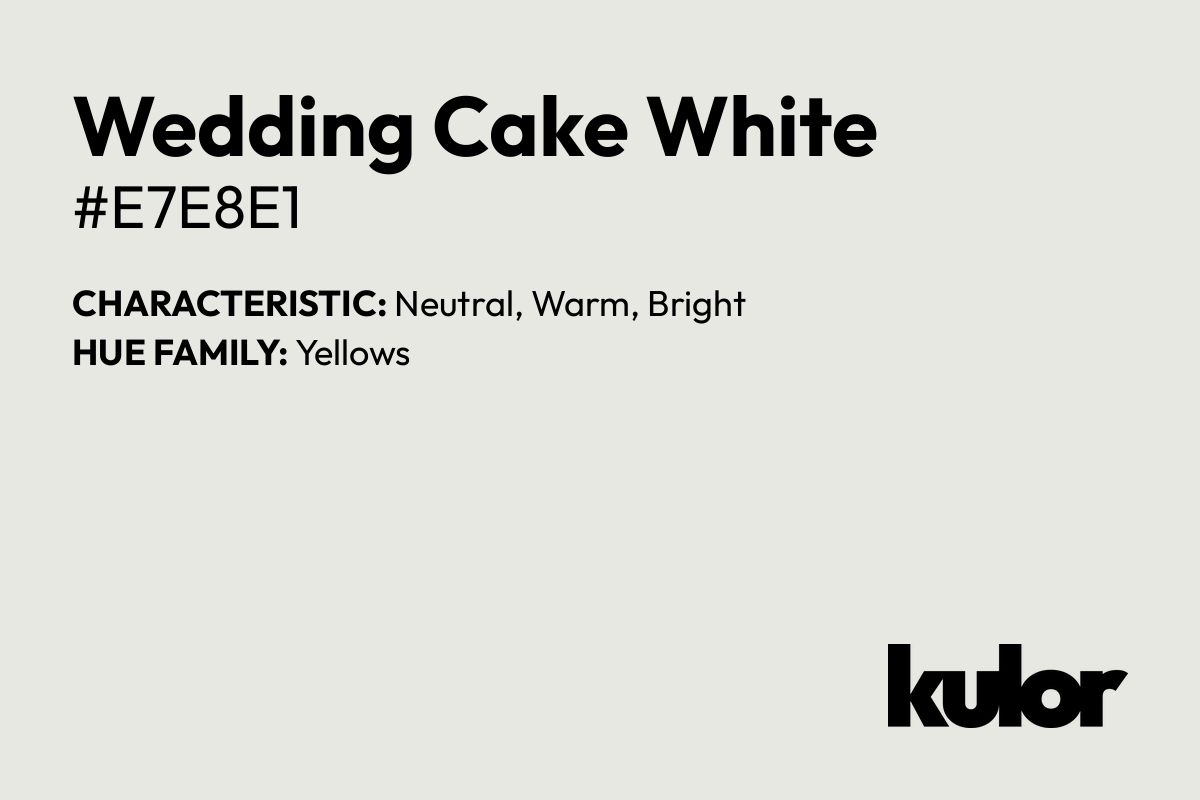 Wedding Cake White is a color with a HTML hex code of #e7e8e1.