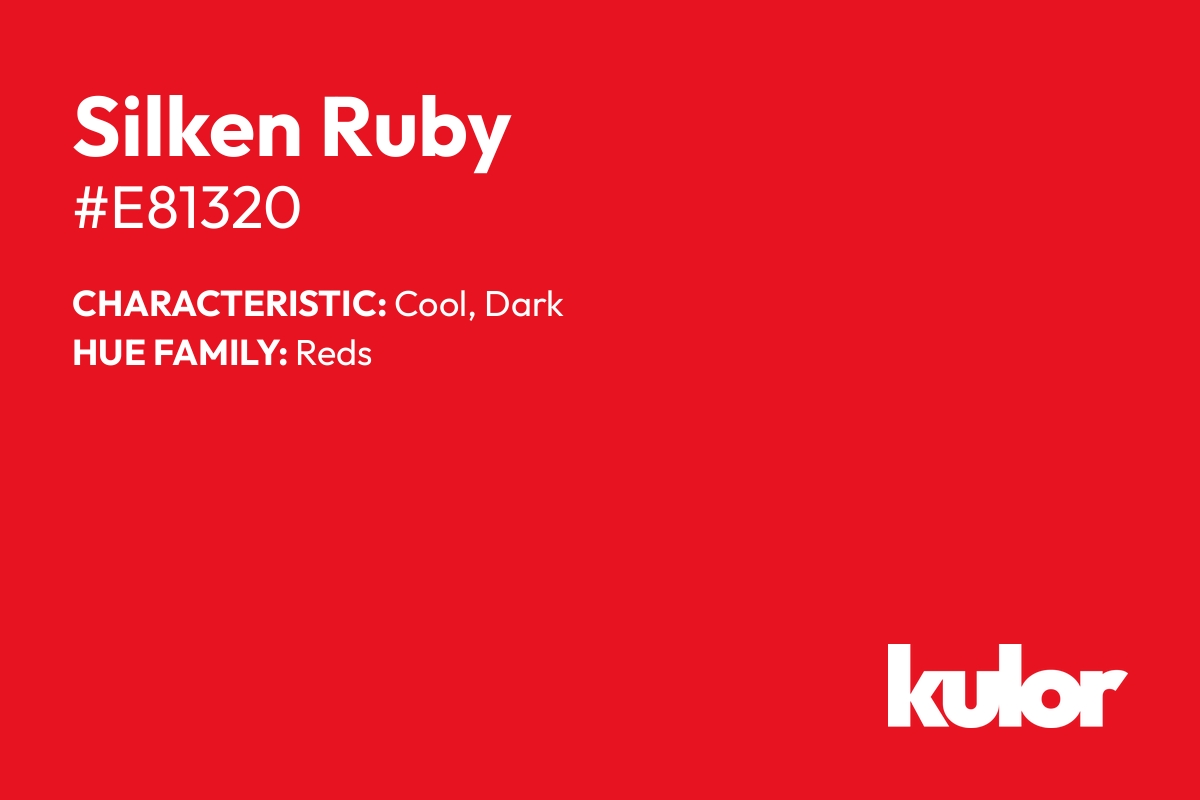 Silken Ruby is a color with a HTML hex code of #e81320.