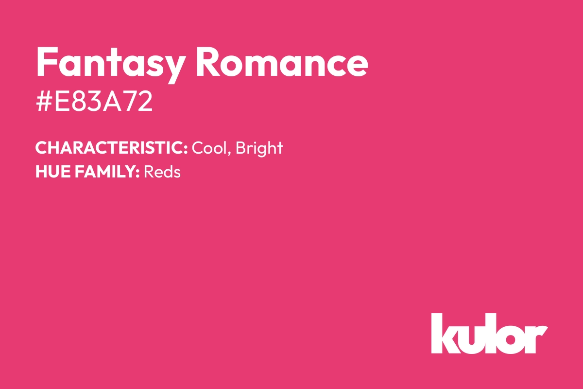 Fantasy Romance is a color with a HTML hex code of #e83a72.