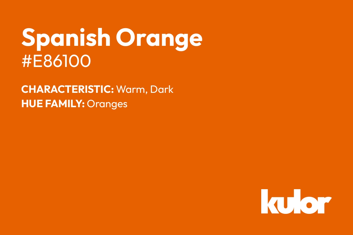 Spanish Orange is a color with a HTML hex code of #e86100.